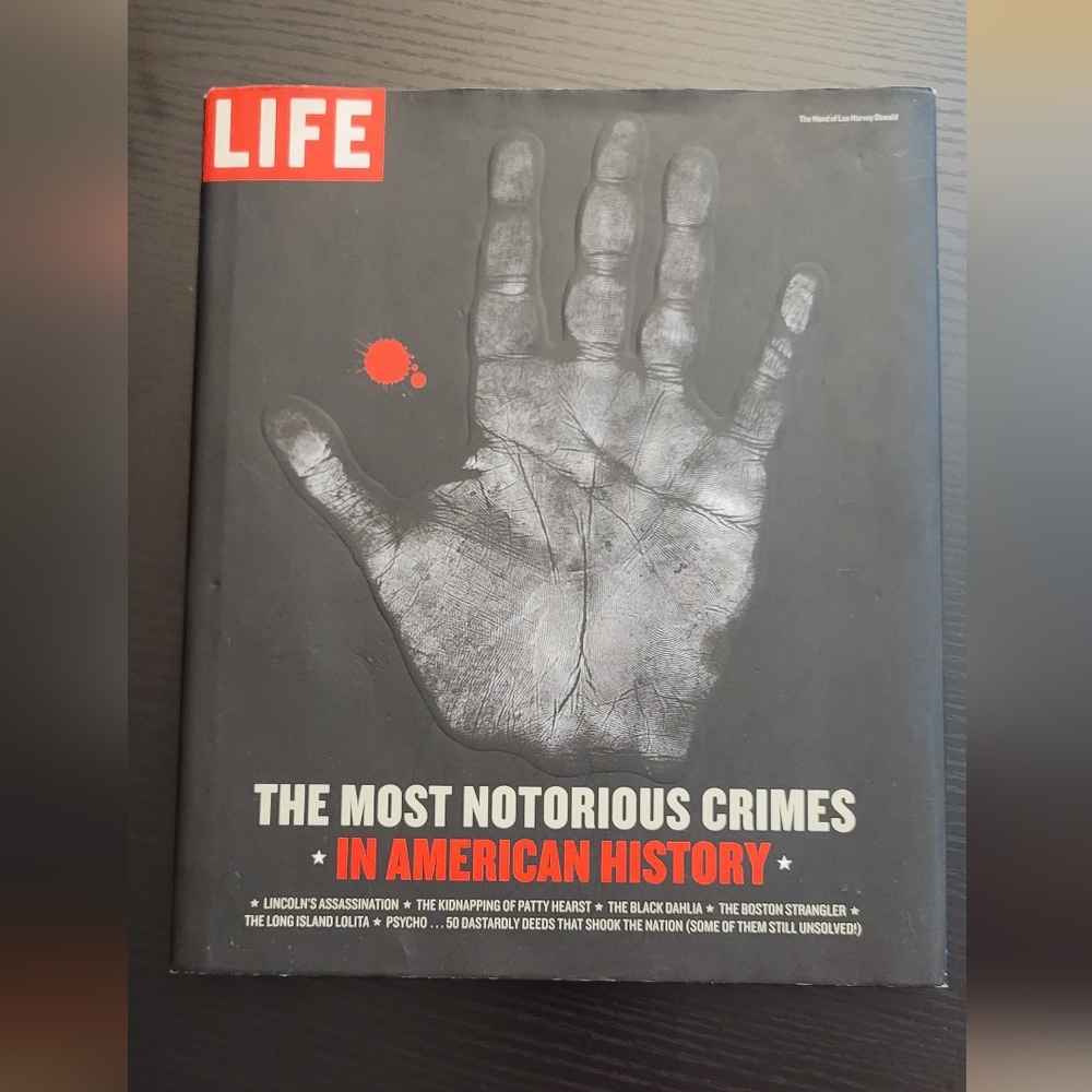 The Most Notorious Crimes in American History Life Book